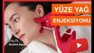 KENDİ YAĞINIZ İLE GENÇLEŞİN  Yüze Yağ Enjeksiyonu - Doç.Dr. İbrahim Aşkar