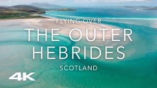 The Outer Hebrides Scotland 4K UHD + Relaxing Music Includes Luskentyre Beach  - Stress Relief