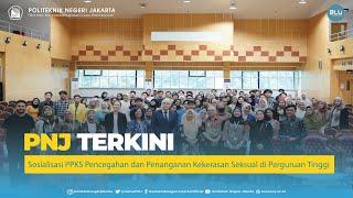  PNJ TERKINI  - Sosialisasi Pencegahan dan Penanganan Kekerasan Seksual di kampus PNJ