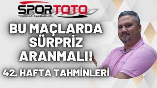 Spor Toto 42. Hafta Tahminleri  Bu Maçlarda Sürpriz Aranmalı   İddaabilir TV