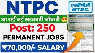 NTPC New Recruitment 2024  Post 250  NTPC Permanent Jobs Vacancy  NTPC Erection Engineer Jobs