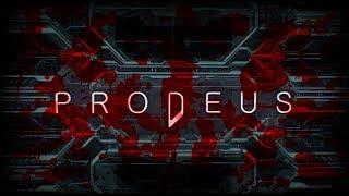 PRODEUS PRE-ALPHA CARNAGE