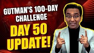 Gutmans 100-Day Challenge Day 50  UPDATE Important Message