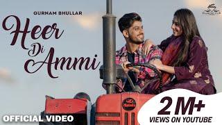 Heer Di Ammi Official Video Gurnam Bhullar  Rose Rosy Te Gulab  New Punjabi Song 2024