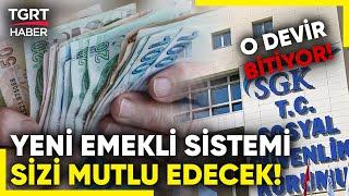 Emeklilerin Yüzünü Güldürecek Haber Geldi - TGRT Haber