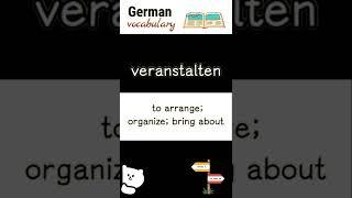 veranstalten to arrange  Deutsch lernen