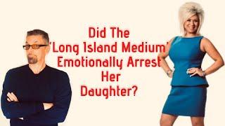 Has Theresa Caputo the Long Island Medium Emotionally Smothered Her Daughter?