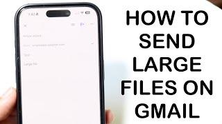 How To Send Large Files On Gmail 2024