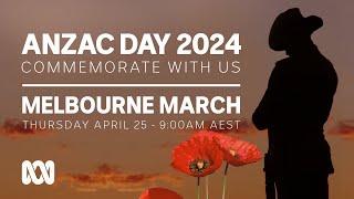 LIVE Melbourne March  Anzac Day 2024 ️  OFFICIAL BROADCAST  ABC Australia