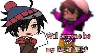 “Can Somebody Be My Partner?” Meme  Gacha Club  SP