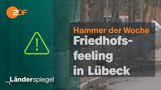 Friedhofsfeeling auf Straße in Lübeck  Hammer der Woche vom 24.02.24  ZDF