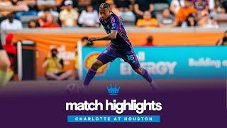 Highlights Charlotte FC at Houston Dynamo