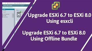 Upgrade ESXi 6.7 to 8  Upgrade to ESXi 8.0   ESXi 6.7 to 8.0 upgrade  upgrade to vSphere 8