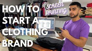 SCREEN PRINTING FULL BEHIND THE SCENES  HOW TO START A CLOTHING BRAND