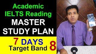 7 DAYS MASTER STUDY PLAN For Academic Reading  Target Band 8