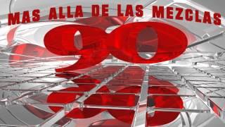 MAS ALLA DE LAS MEZCLAS 90 - MIX