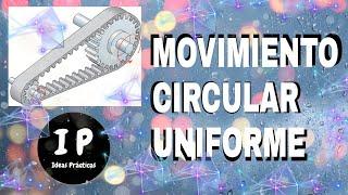 Movimiento Circular Uniforme  IdeasPrácticas  Física