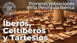 Íberos Celtíberos y Tartesios primeras poblaciones en la Península Ibérica  Alejandro Noguera