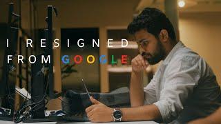 I resigned from Google 