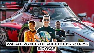 Mercado De Pilotos 2025 de La Indycar Todos Los Rumores Palou Oward Y Canapino