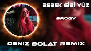 Bebek Gibi Yüz - Broqy -  Deniz Bolat Remix  Sağlam Kalça