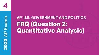 4  FRQ Question 2 Quantitative Analysis  Practice Sessions  AP U.S. Government and Politics