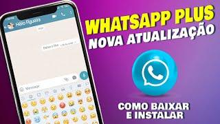 SAIU NOVO WHATSAPP PLUS ATUALIZADO Como Baixar e Instalar