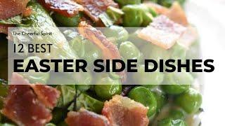 12 Best Easter Side Dishes     #easter #eastersunday  #easterrecipes