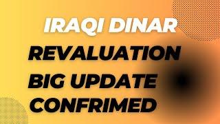 Iraqi Dinar Revaluation Big Update Confirmed IQD RV Update