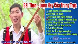 Tuyển chọn hát then - hát lượn hay Trung Trực  Hát then Bắc Kạn  Mã Văn Trực