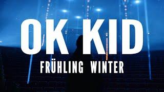 OK KID x Frühling Winter Official Video