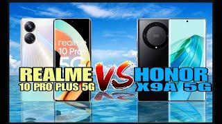 HONOR X9A 5G VS REALME 10 PRO PLUS 5G - FULL COMPARISON