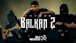 VOYAGE - BALKAN 2 OFFICIAL VIDEO