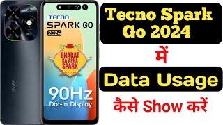 How to show data usage in Tecno Spark Go 2024  Tecno Spark Go 2024 me data usage kaise show kare 