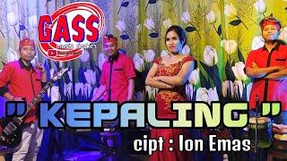 KEPALING  Cover by GASS MUSIC RINGKES