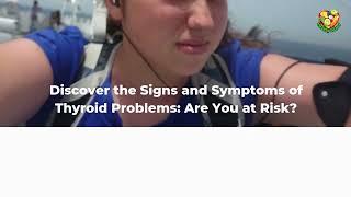 Discover the Signs and Symptoms of Thyroid Problems Are You at Risk #thyroid