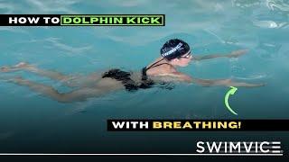 How to Dolphin Kick Step by Step with Breathing