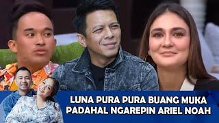 CUMA SENYUM-SENYUM LUNA MAYA GAK SANGGUP NGOMONG SAAT ARIEL NOAH DIHADAPANNYA  - OBROLAN HOT