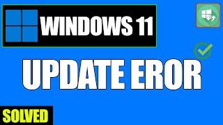 How To Fix Windows 11 Update Error  100% Working