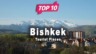 Top 10 Places to Visit in Bishkek  Kyrgyzstan - English