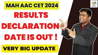 MAH AAC CET 2024 I Results declaration date is out 