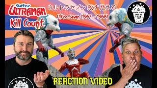 UltraSeven 1967 - 1968 Kill Count REACTION VIDEO セブン 殺す 数える