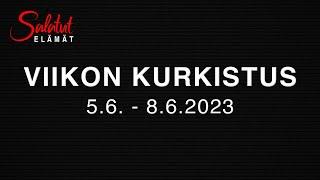 5.6. - 8.6.2023  Viikon kurkistus  Salatut elämät