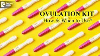OVULATION KIT Best way to use ovulation kit and try for pregnancy-Dr.H S Chandrika Doctors Circle