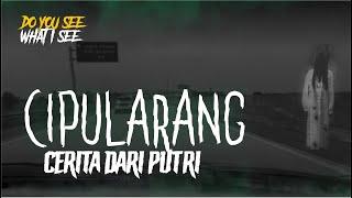 CIPULARANG  Cerita Horor #328