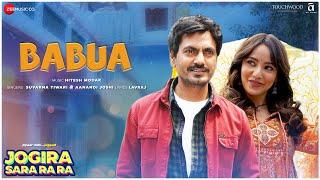 Babua - Jogira Sara Ra Ra  Nawazuddin Siddiqui Neha Sharma  Suvarna T Aanandi J Hitesh Modak