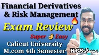 Exam ReviewFinancial Derivatives & Risk Management Calicut University M.com 4th Semester