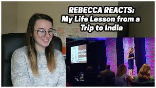 Rebecca Reacts My Life Lesson from a Trip to India