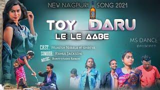 Toy Daru Le Le Aabe new nagpuri sadri dance video 2021 singer. Rahul Jackson.  Ms Dance Presents