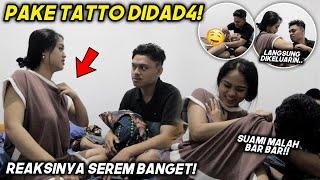 PAKE TATTO DIDAD4 BEGINI REAKSI SUAMI DIPAKSA UNBOXING